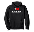 I Love Rakim I Heart Rakim Hoodie - Unique Graphic Unisex - T-Shirt, Sweatshirt, Hoodie