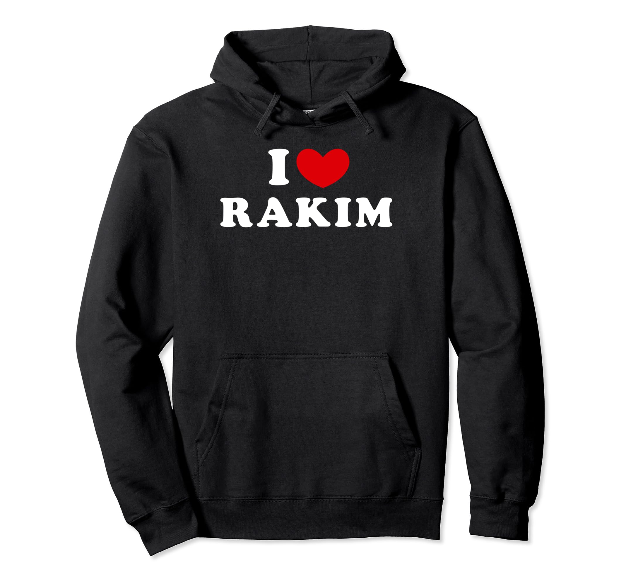 I Love Rakim I Heart Rakim Hoodie - Unique Graphic Unisex - T-Shirt, Sweatshirt, Hoodie