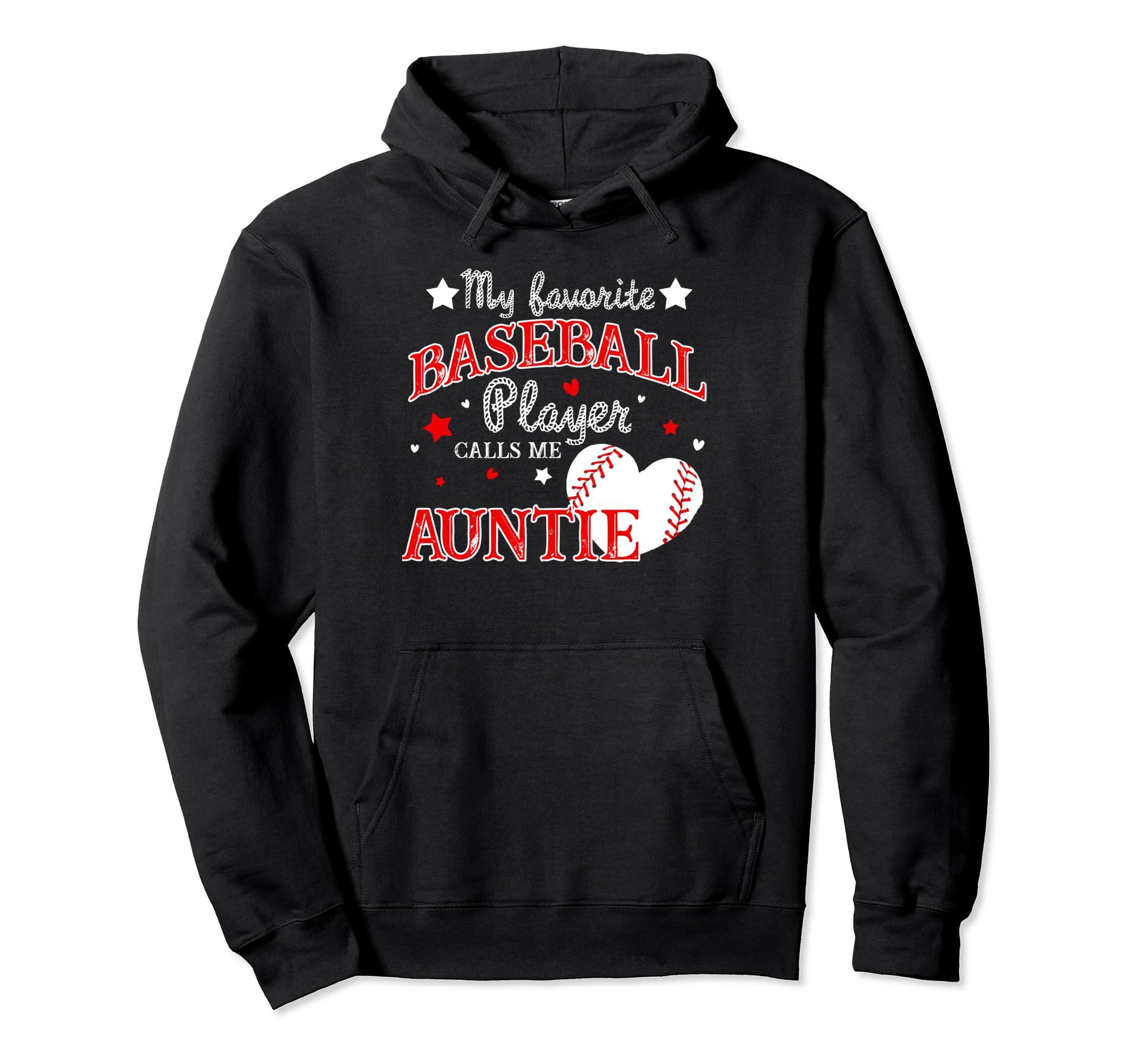 My Favorite Baseball Player Calls Me Auntie Hoodie - Unique Graphic Unisex - T-Shirt, Sweatshirt, Hoodie