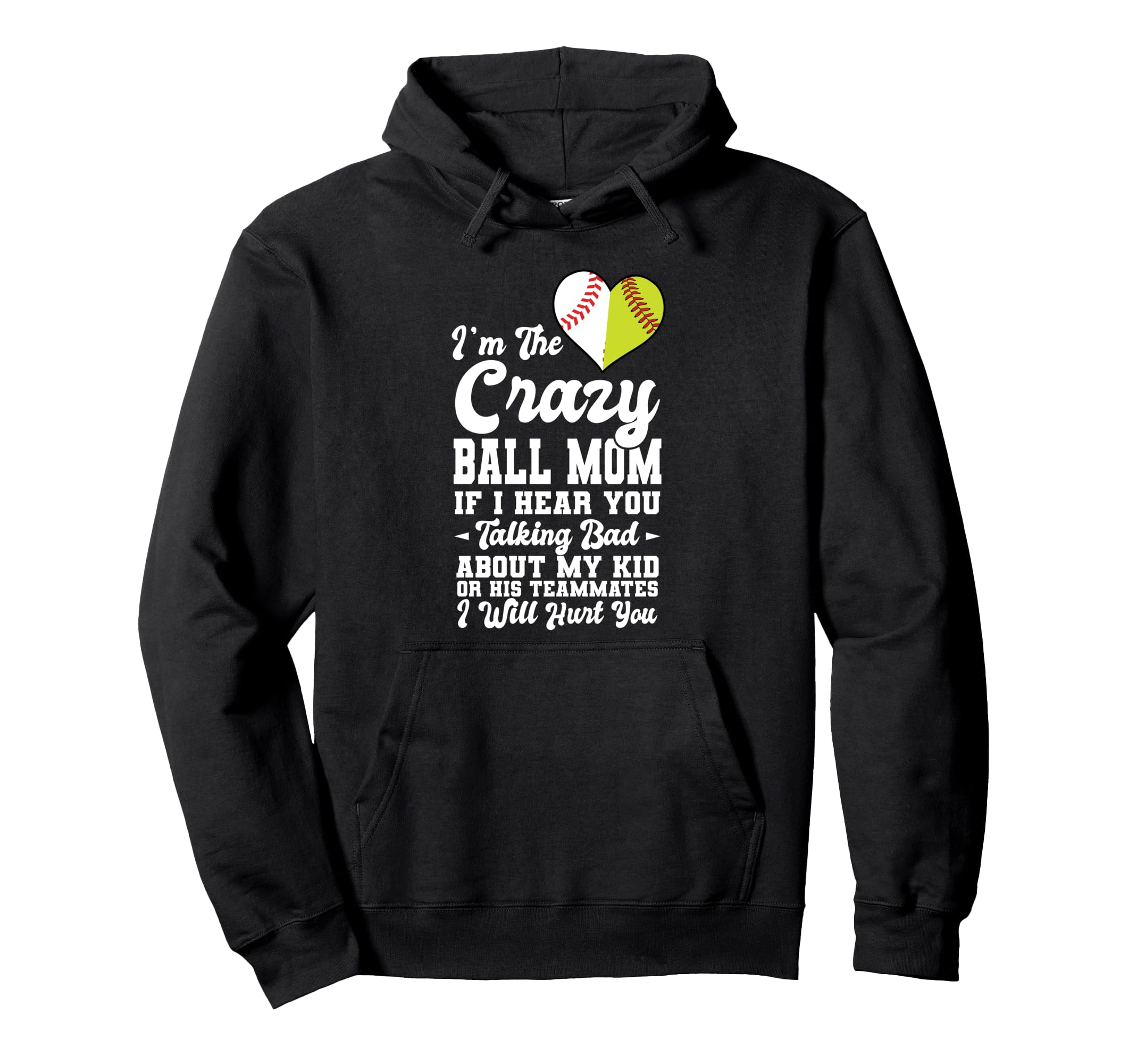 Im Crazy Ball Mom Softball Baseball Hoodie - Graphic Print Men Women - T-Shirt, Sweatshirt, Hoodie