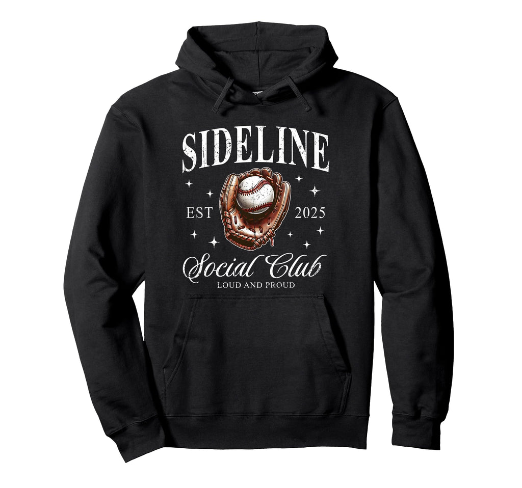 Sideline Social Club Est 2025 Loud Hoodie - Aesthetic Graphic Men Women - T-Shirt, Sweatshirt, Hoodie