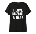 Baseball Lover And Naps Baseball Player T-Shirt - Novelty Apparel Unisex - T-Shirt, Sweatshirt, Hoodie