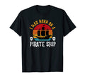 I Was Born Pirate Ship Funny T-Shirt - Casual Everyday Wear Men Women - T-Shirt, Sweatshirt, Hoodie