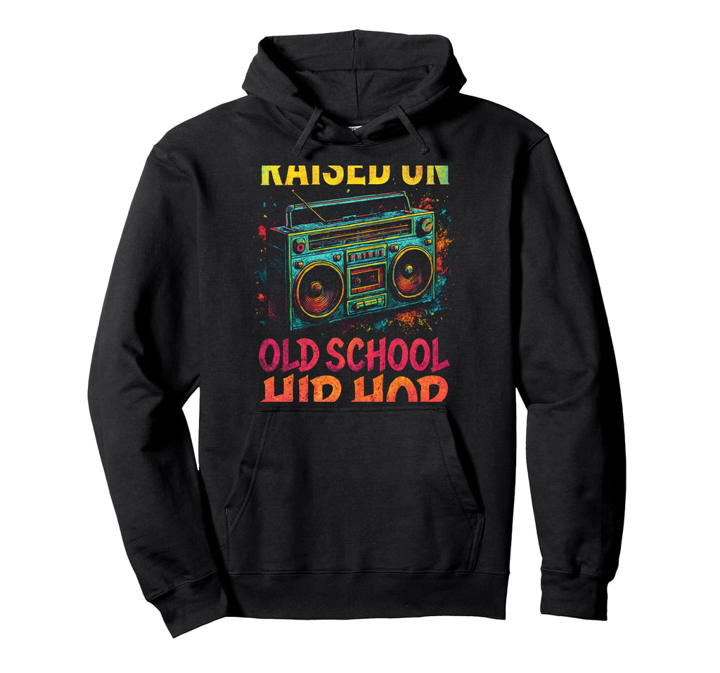 Raised Old School Hip Hop 80S 90S Hoodie - Unique Graphic for Adults - T-Shirt, Sweatshirt, Hoodie