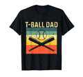 T Ball Dad Teeball Dad Fathers Day T-Shirt - Custom Art Print Men Women - T-Shirt, Sweatshirt, Hoodie