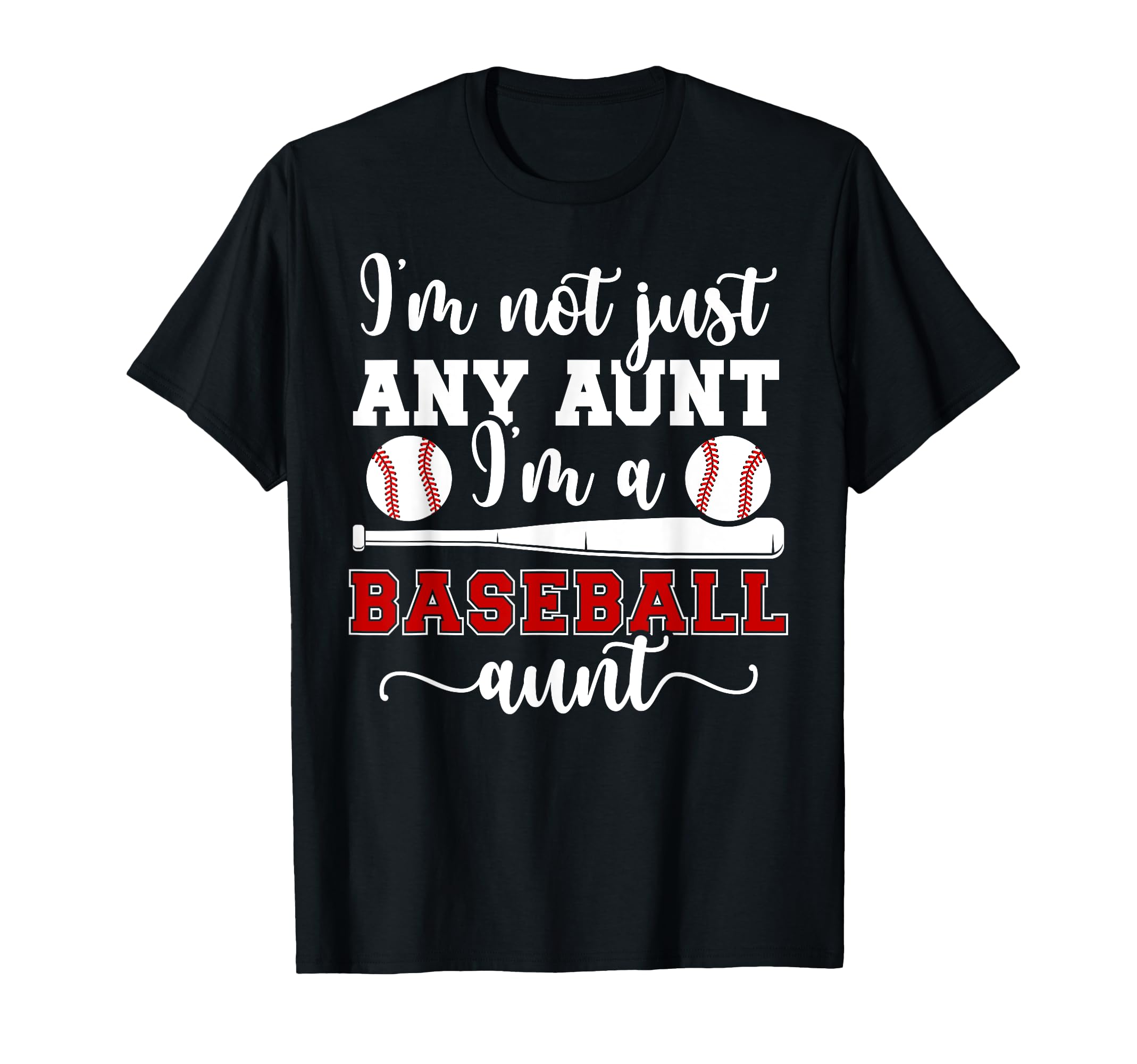 Im Baseball Aunt Baseball Player T-Shirt - Casual Everyday Wear for Adults - T-Shirt, Sweatshirt, Hoodie
