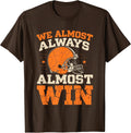 We Almost Always Win - Adult & Kids T-Shirts, Sweatshirts & Hoodies apparel design preview 1