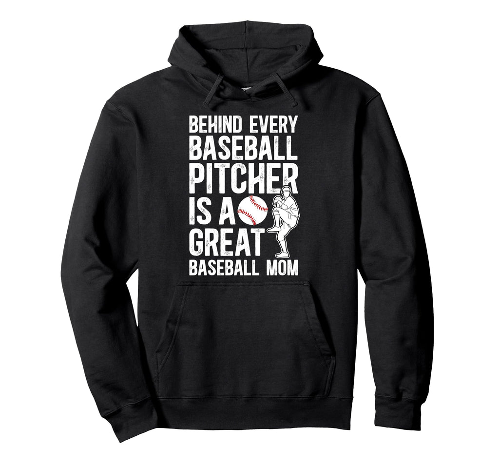 Great Baseball Pitcher Mom Baseball Hoodie - Novelty Apparel Unisex - T-Shirt, Sweatshirt, Hoodie