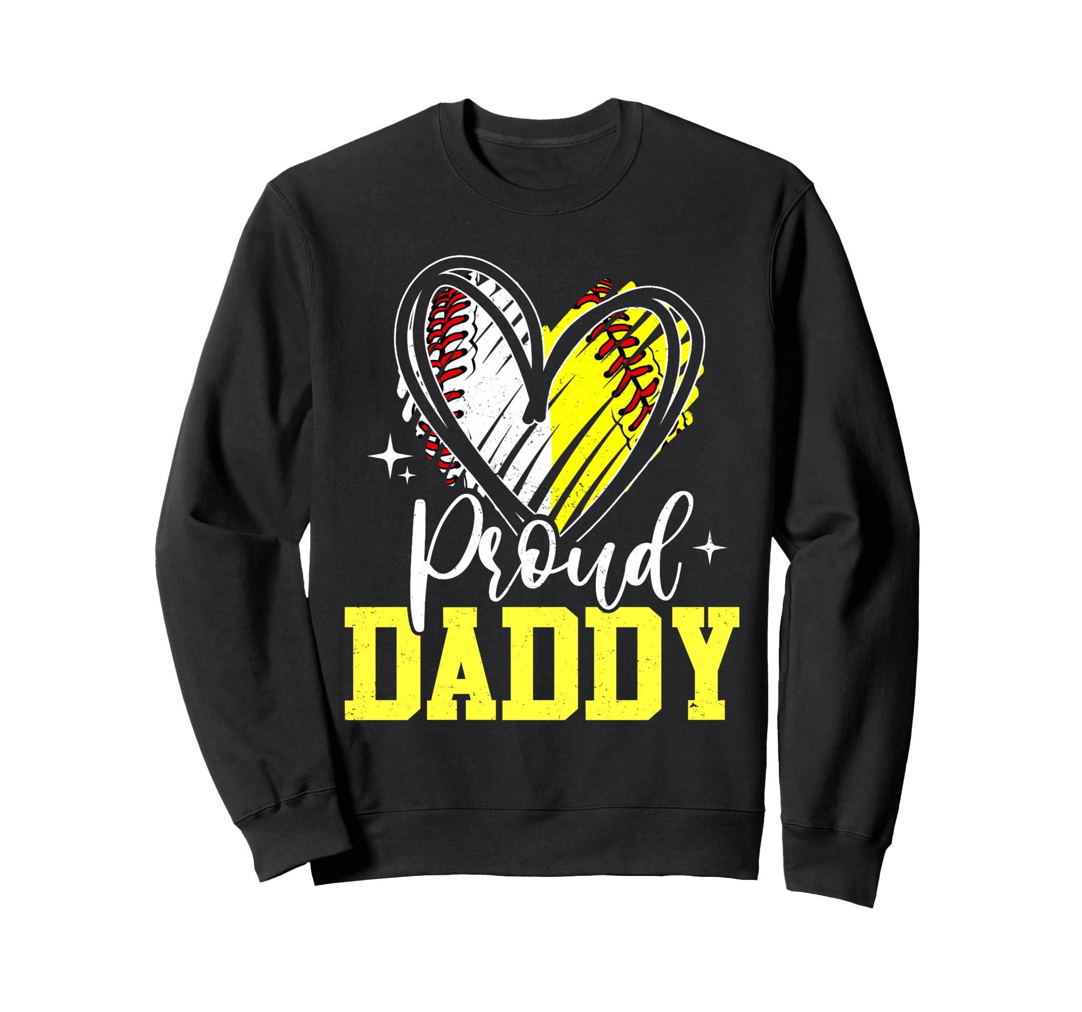 Proud Daddy Baseball Softball Heart Dad Sweatshirt - Graphic Print Unisex - T-Shirt, Sweatshirt, Hoodie