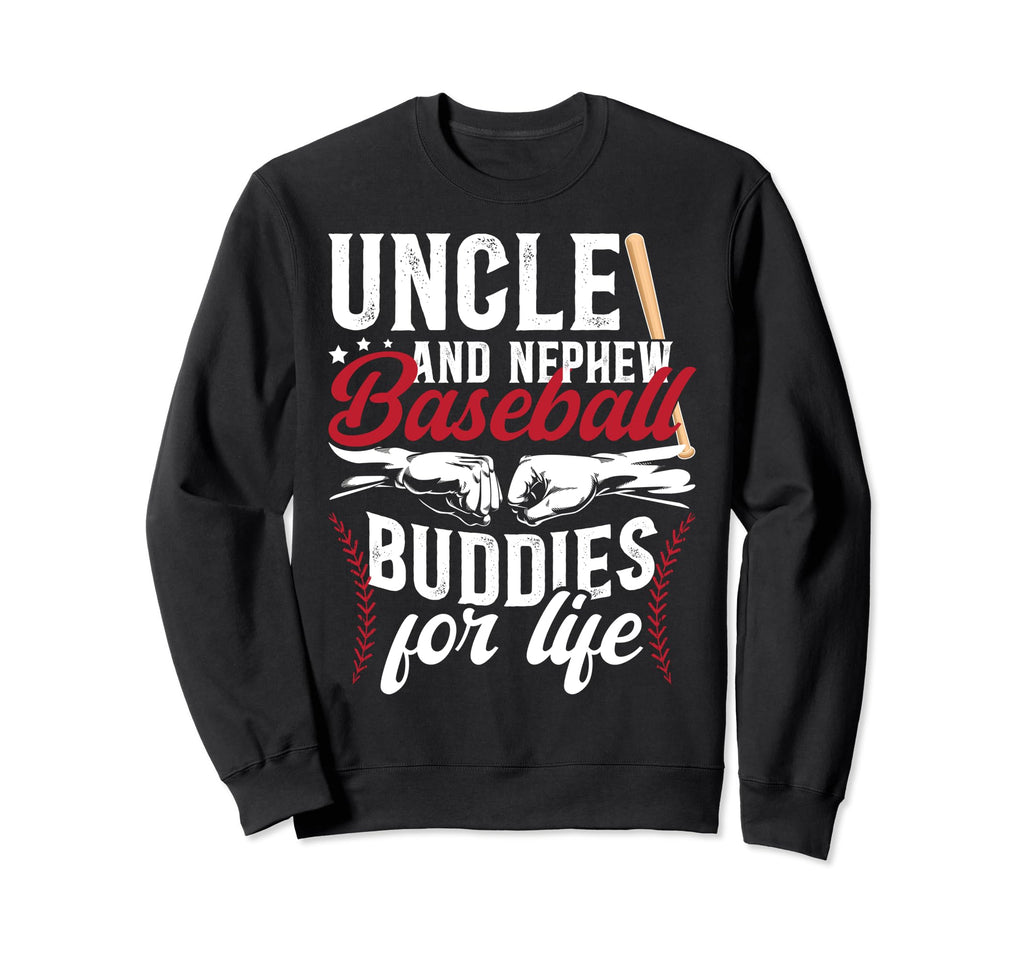 Baseball Buddies Baseball Uncle Sweatshirt - Unique Graphic Unisex - T-Shirt, Sweatshirt, Hoodie