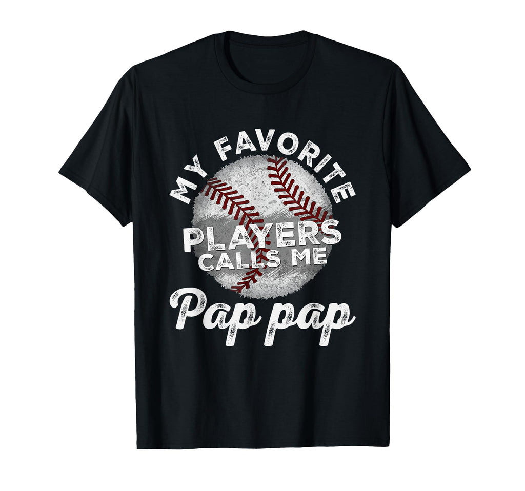 My Favorite Baseball Players Calls Me T-Shirt - Novelty Apparel for Adults - T-Shirt, Sweatshirt, Hoodie