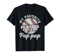 My Favorite Baseball Players Calls Me T-Shirt - Novelty Apparel for Adults - T-Shirt, Sweatshirt, Hoodie