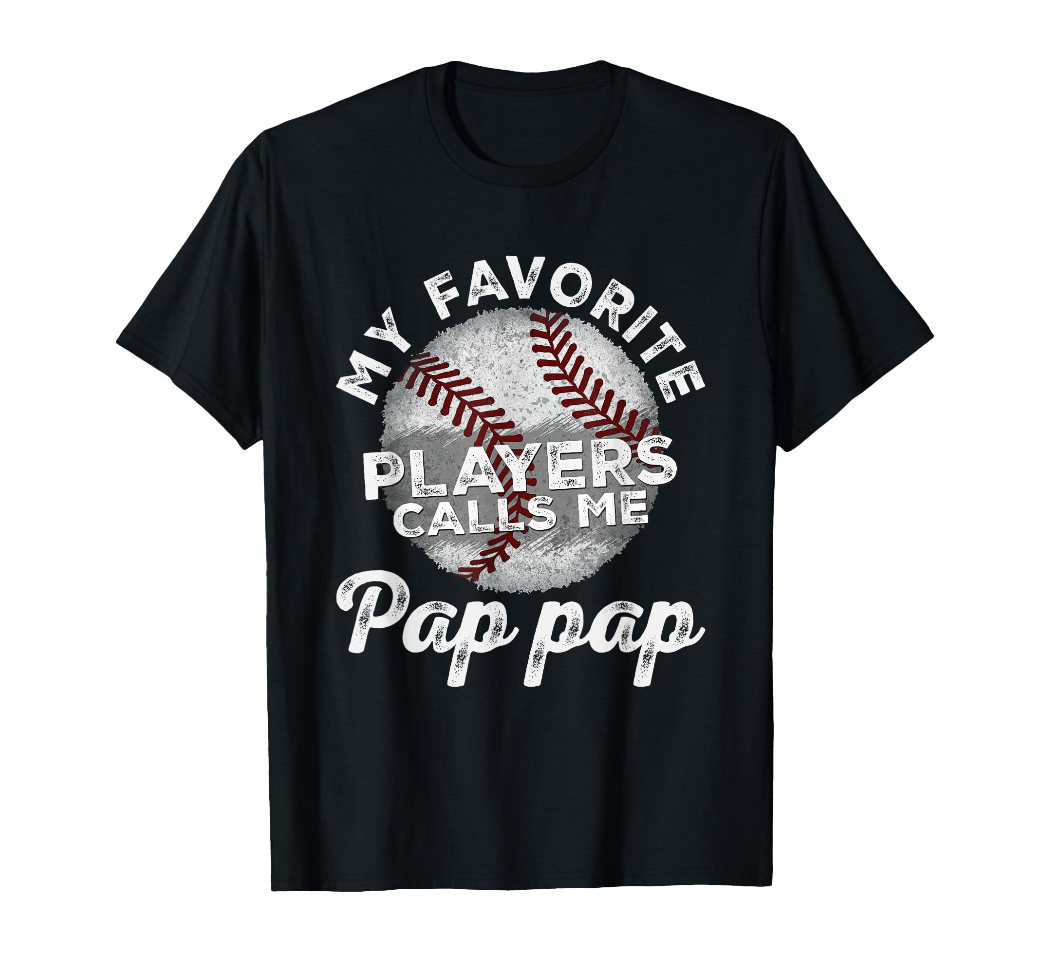 My Favorite Baseball Players Calls Me T-Shirt - Novelty Apparel for Adults - T-Shirt, Sweatshirt, Hoodie
