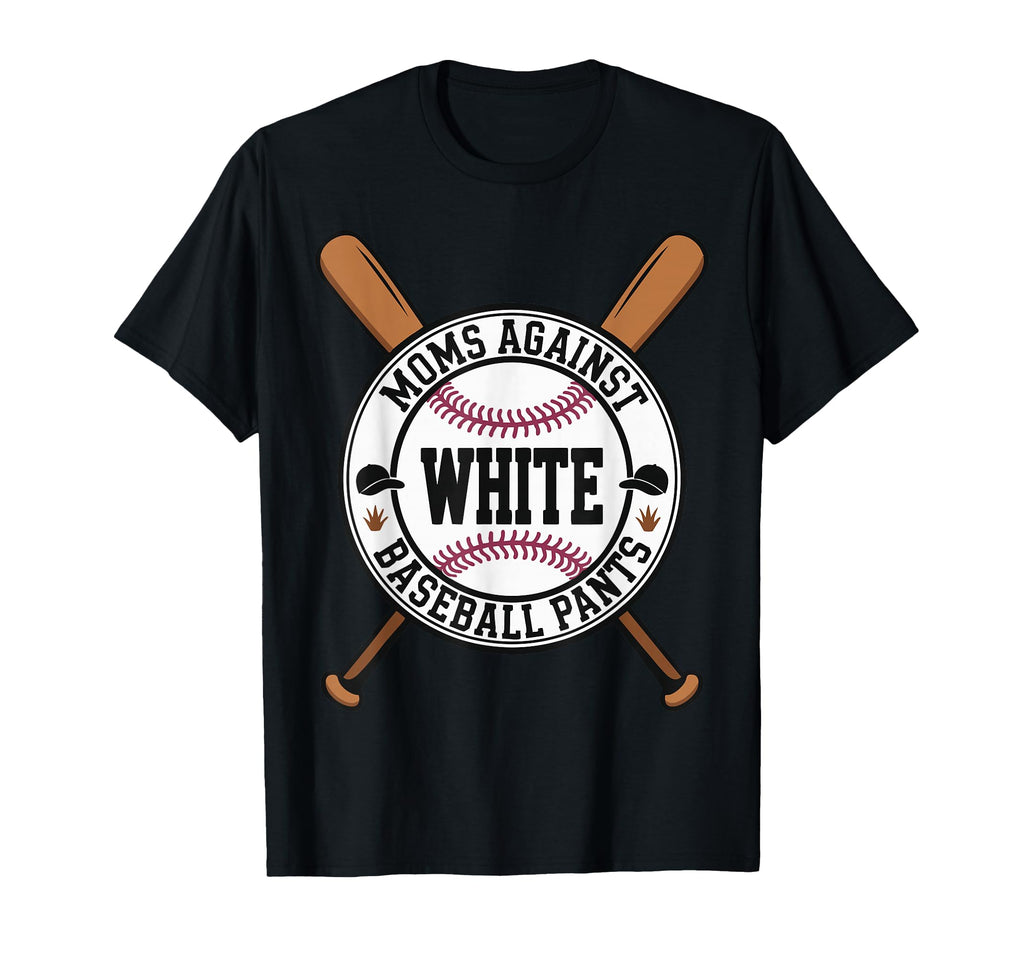 Funny Baseball Mom Moms Against White T-Shirt - Graphic Print for Adults - T-Shirt, Sweatshirt, Hoodie