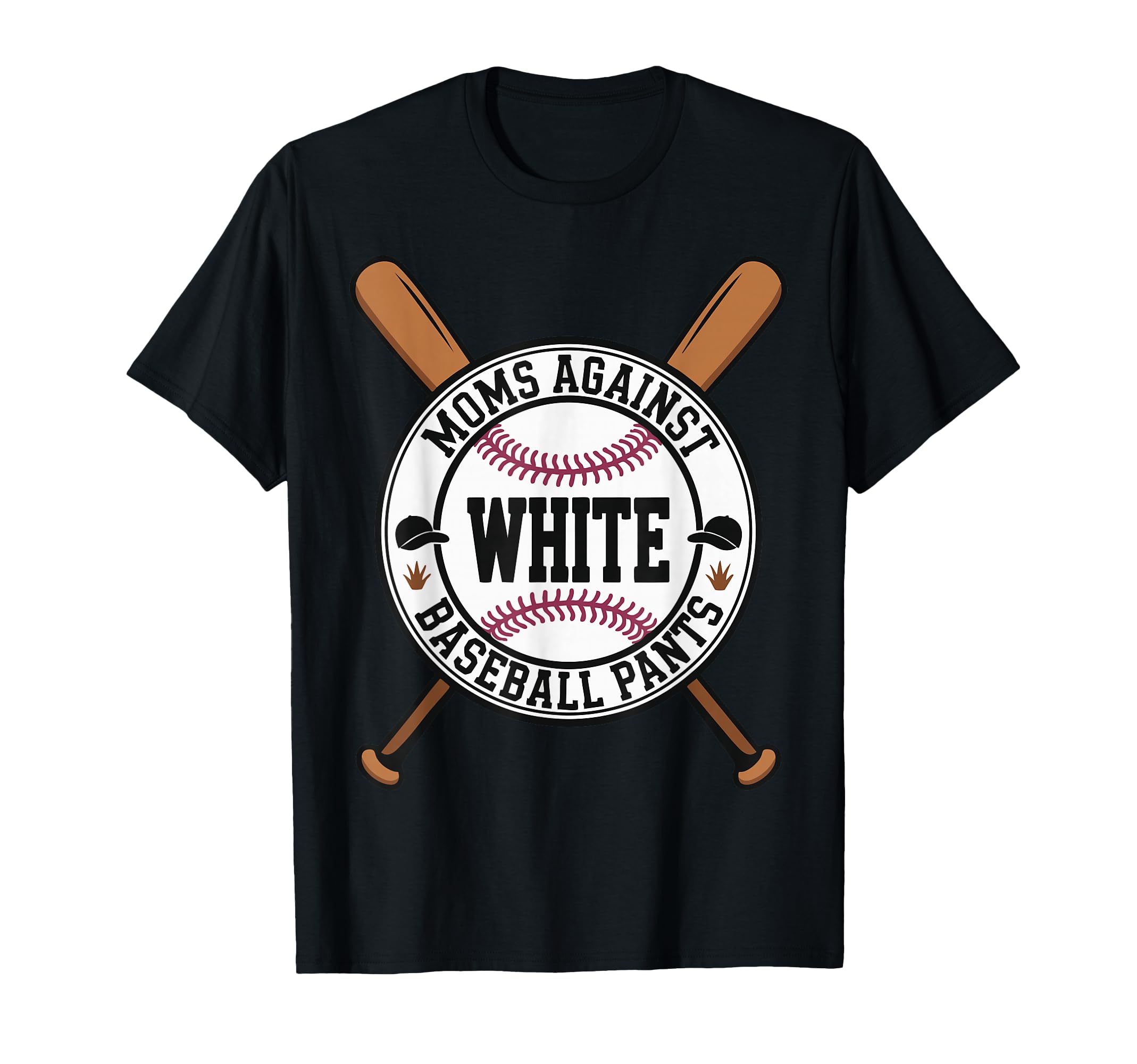 Funny Baseball Mom Moms Against White T-Shirt - Graphic Print for Adults - T-Shirt, Sweatshirt, Hoodie