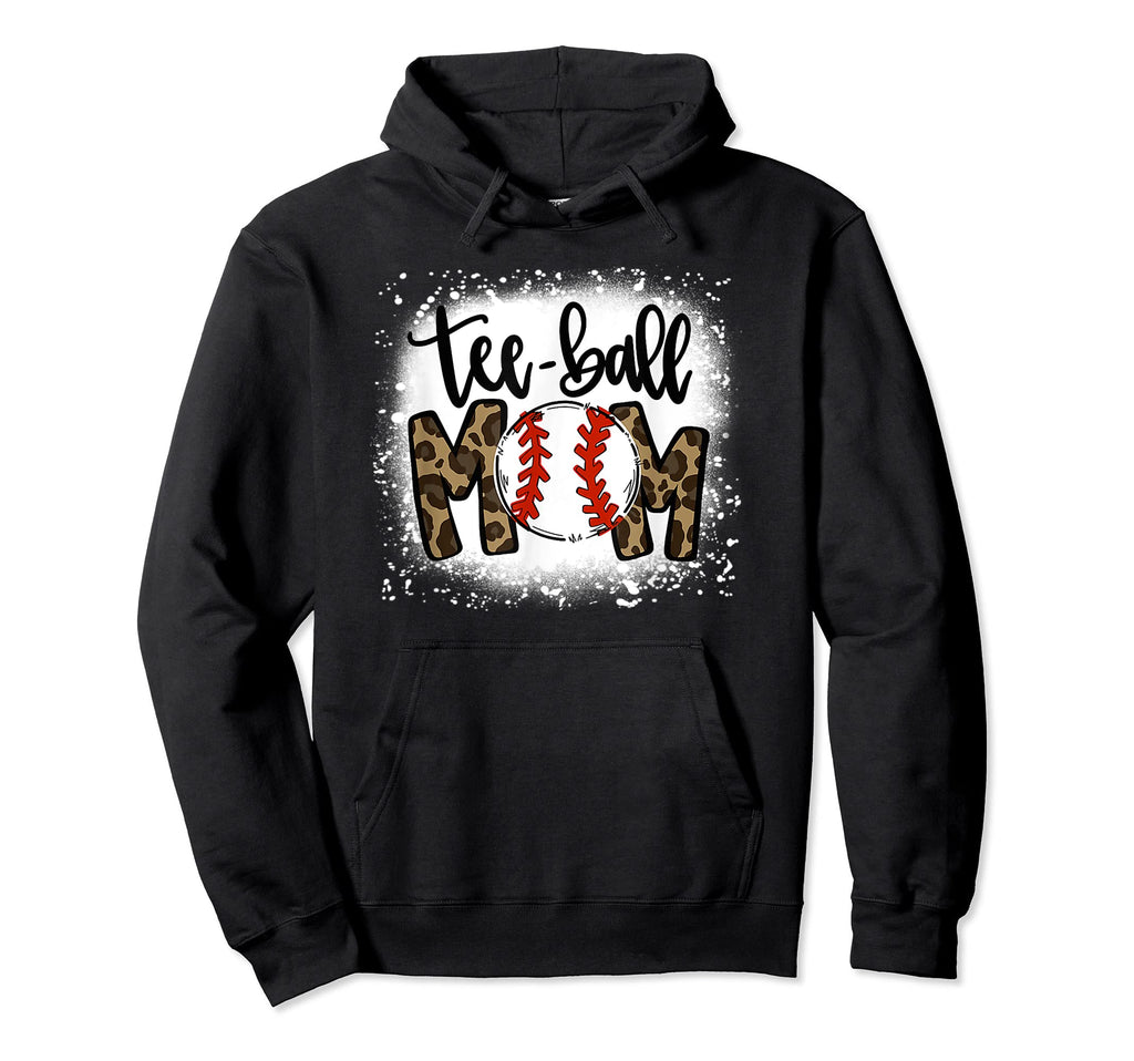 Bleached Teeball Mom Leopard Mom Funny Hoodie - Novelty Apparel for Adults - T-Shirt, Sweatshirt, Hoodie