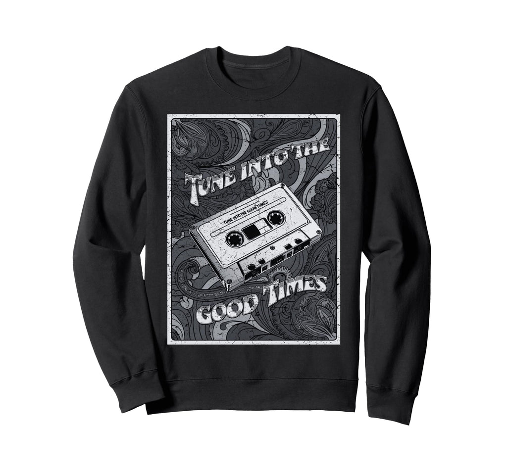 80S 90S Cassette Tape Tune Into Sweatshirt - Custom Art Print for Adults - T-Shirt, Sweatshirt, Hoodie