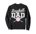 Baseball Dad Sport Lovers Sweatshirt - Fun Novelty Design for Adults - T-Shirt, Sweatshirt, Hoodie