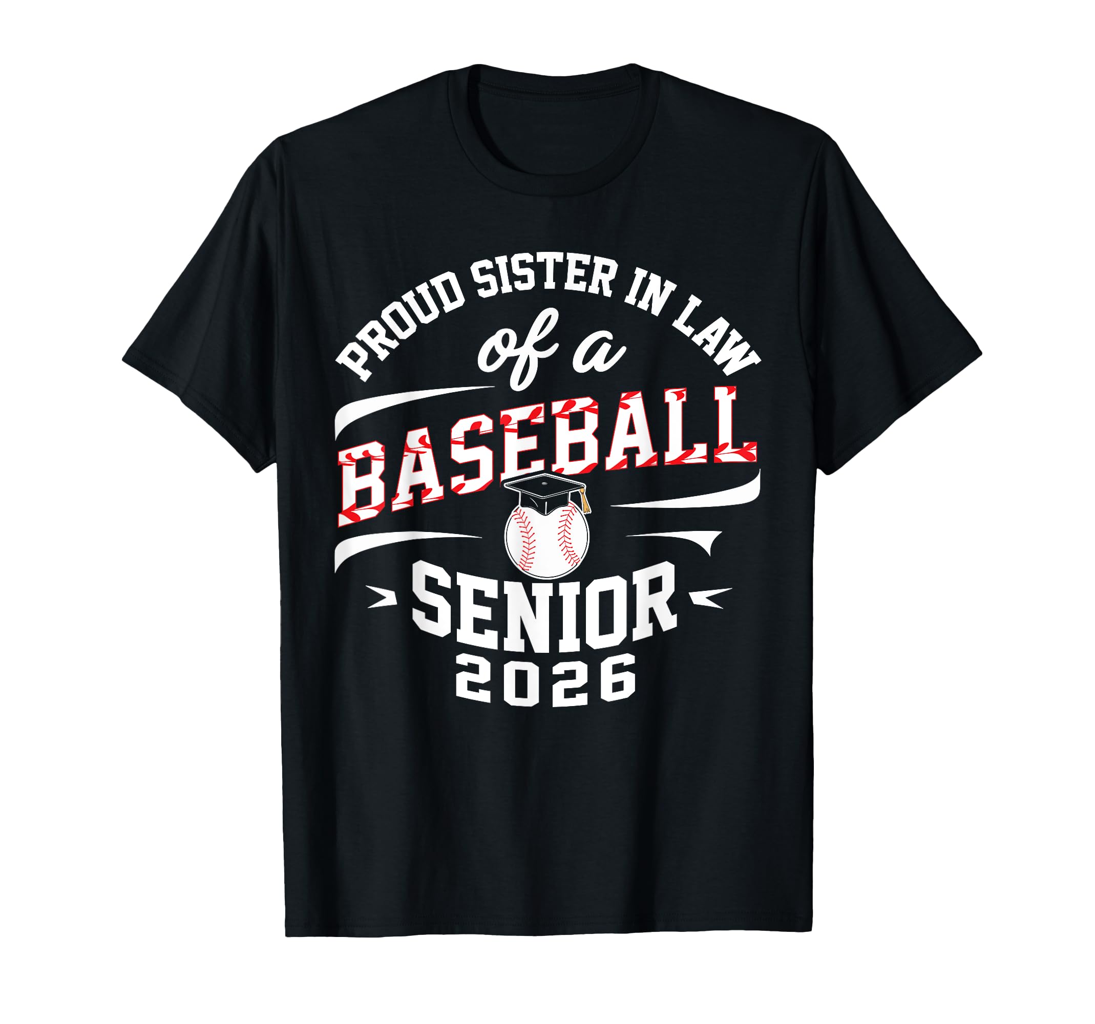 Proud Sister Law 2026 Baseball Senior T-Shirt - Novelty Apparel for Adults - T-Shirt, Sweatshirt, Hoodie