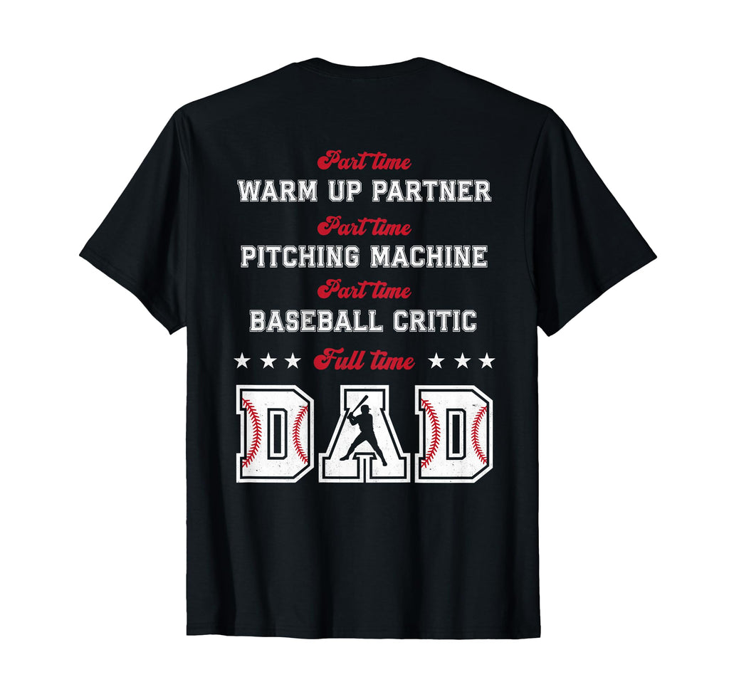 Baseball Part Time Warm Up Partner T-Shirt - Aesthetic Graphic Men Women - T-Shirt, Sweatshirt, Hoodie