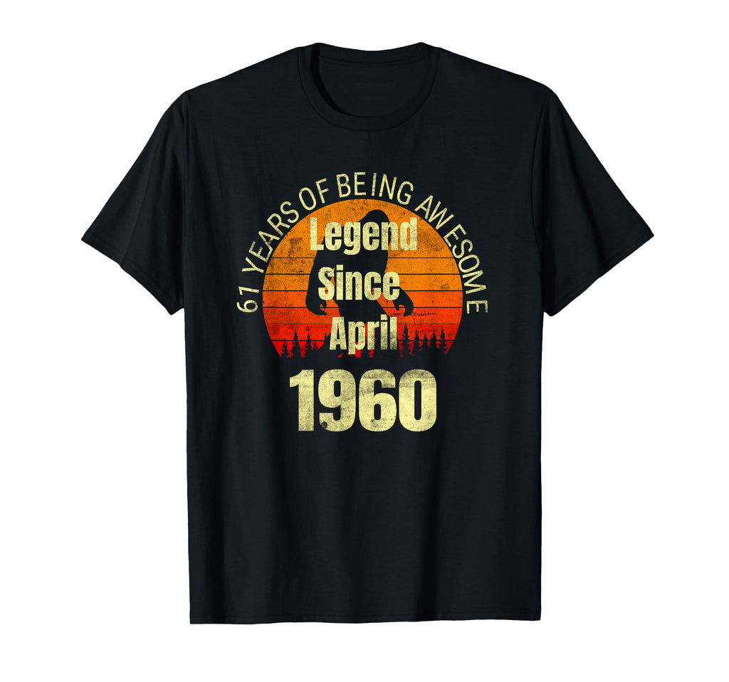61St Birthday Legend Since April T-Shirt - Streetwear Style for Adults - T-Shirt, Sweatshirt, Hoodie