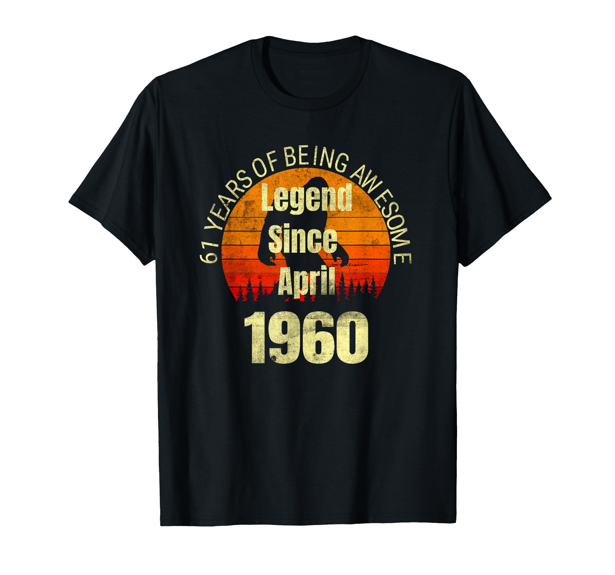 61St Birthday Legend Since April T-Shirt - Streetwear Style for Adults - T-Shirt, Sweatshirt, Hoodie