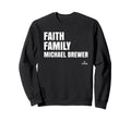 Faith Family Michael Brewer Sweatshirt - Custom Art Print Men Women - T-Shirt, Sweatshirt, Hoodie