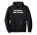 Normalize High Mileage Funny Y2K Hoodie - Casual Everyday Wear Unisex - T-Shirt, Sweatshirt, Hoodie