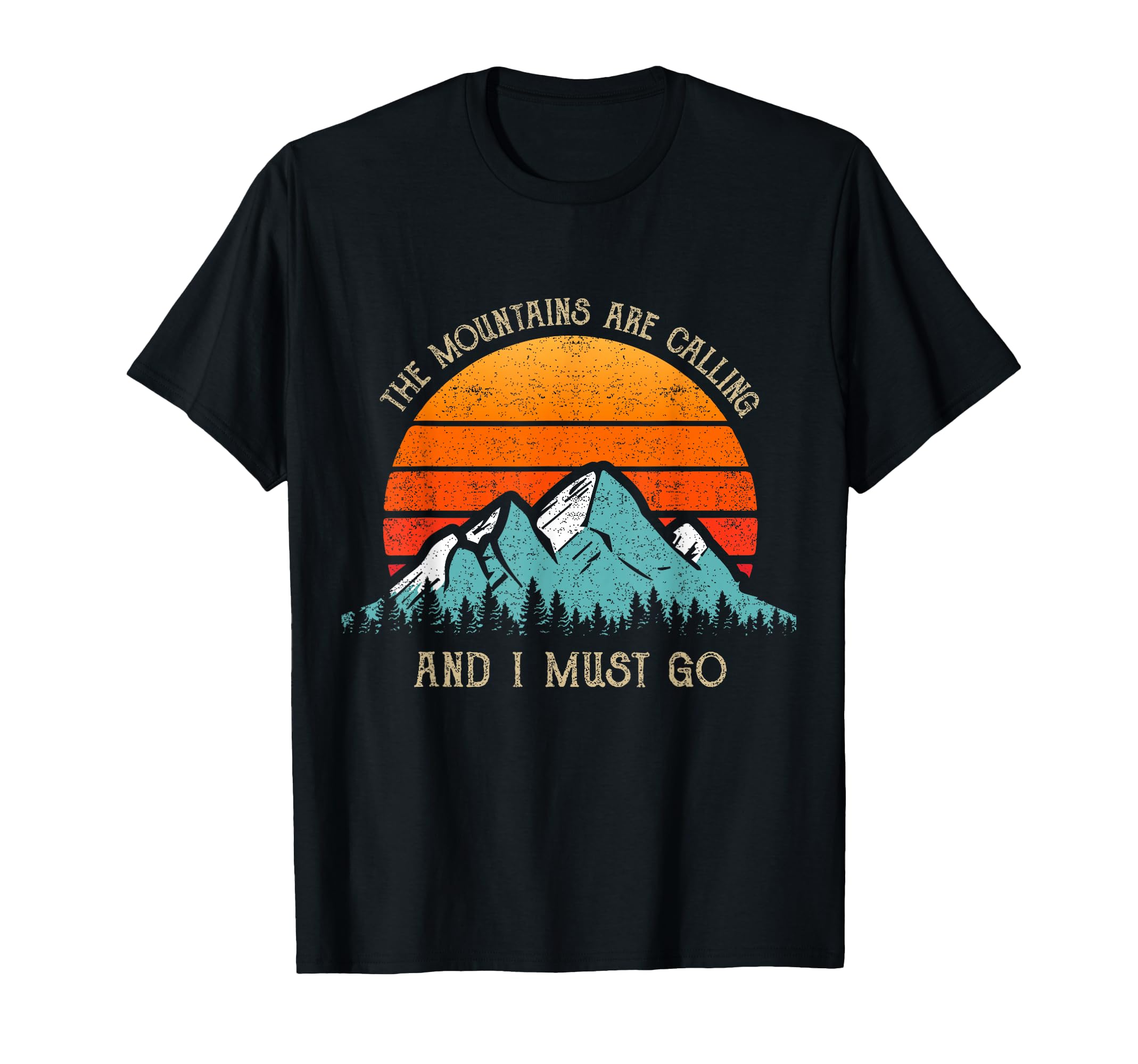 Mountains Are Calling I Must Go 70S T-Shirt - Minimalist Print Men Women - T-Shirt, Sweatshirt, Hoodie