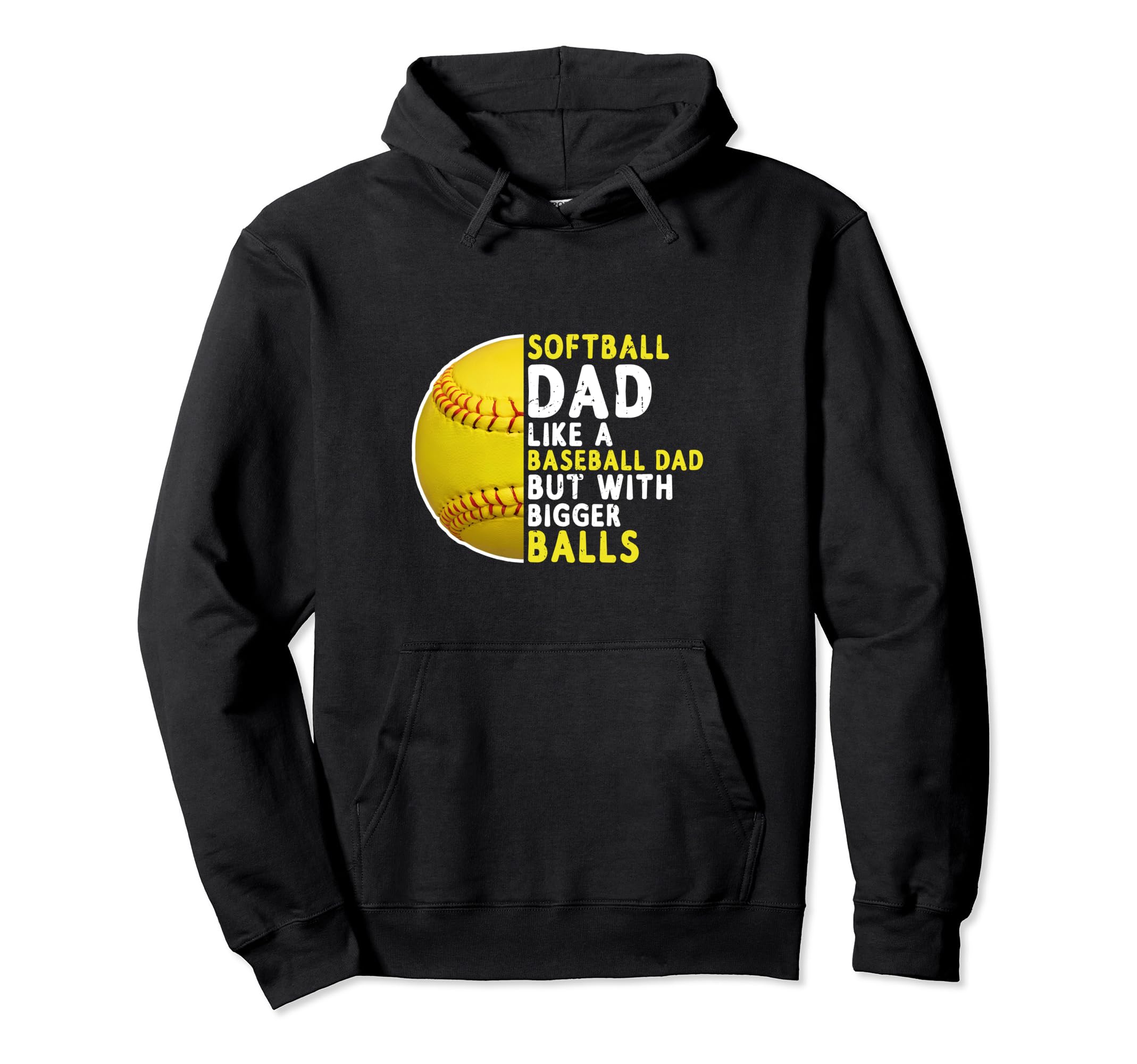 Softball Dad Just Like Baseball Dad Hoodie - Novelty Apparel for Adults - T-Shirt, Sweatshirt, Hoodie