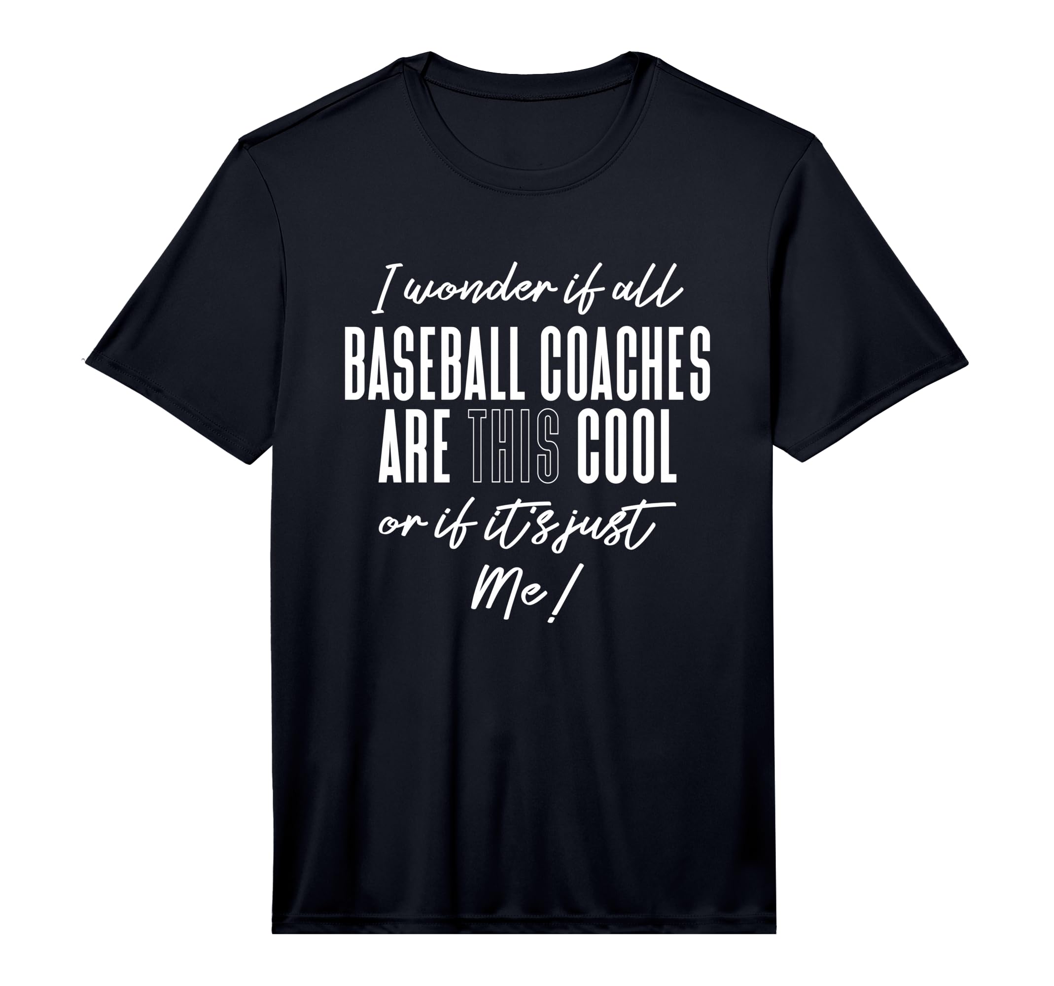 Mens Baseball Coaches Gift Ball Coach T-Shirt - Streetwear Style Unisex - T-Shirt, Sweatshirt, Hoodie