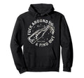 Fuck Around And Find Out Mens Beer Hoodie - Fun Novelty Design for Adults - T-Shirt, Sweatshirt, Hoodie