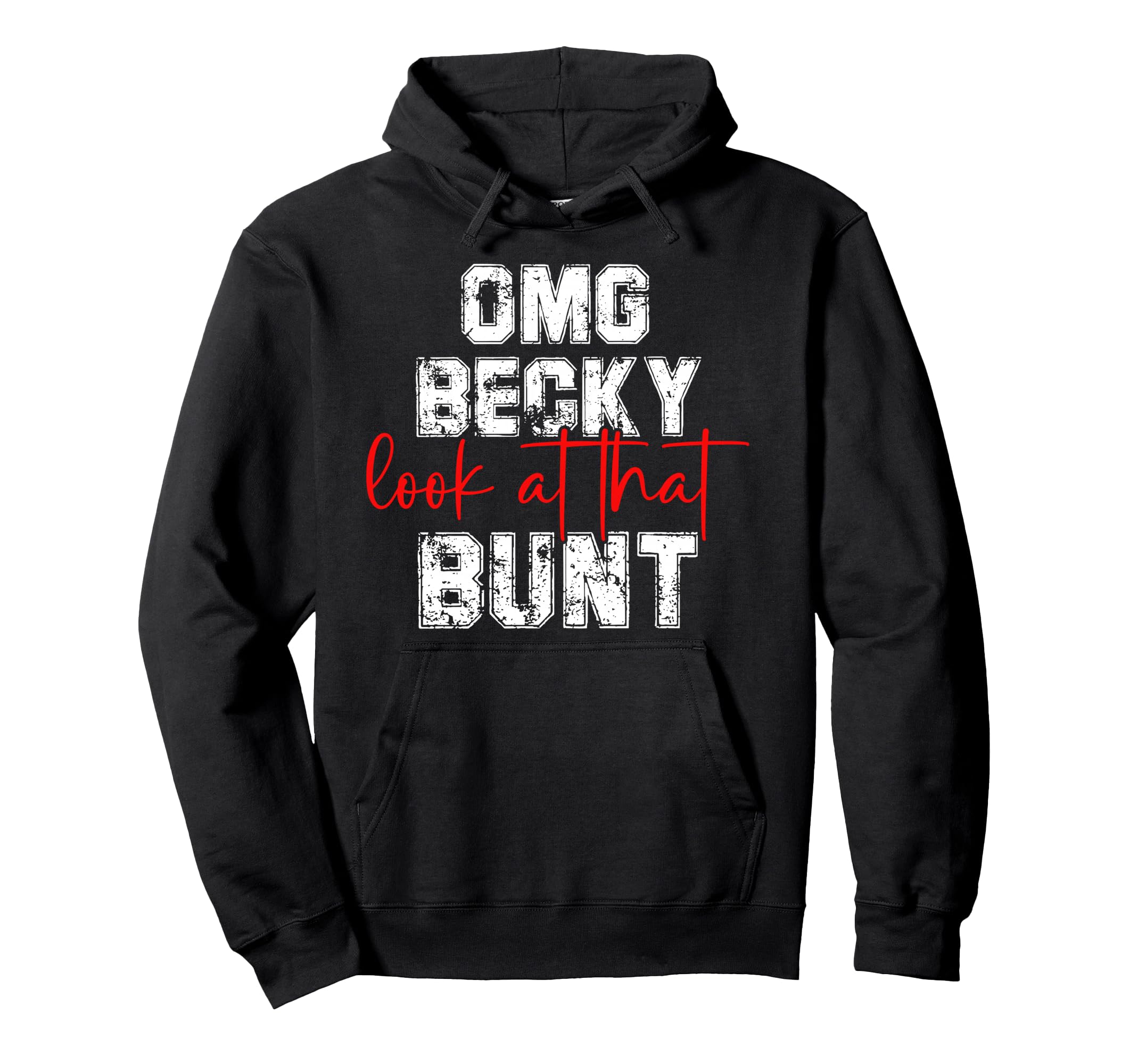 Omg Becky That Bunt Baseball Mom Hoodie - Aesthetic Graphic for Adults - T-Shirt, Sweatshirt, Hoodie
