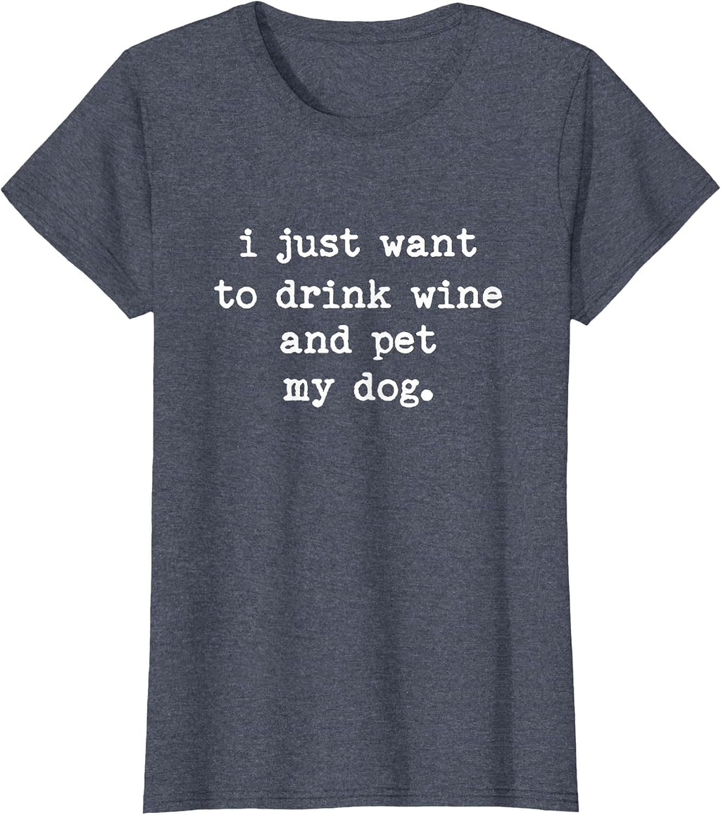 I Just Want to Drink Wine and Pet My Dog - Adult & Kids T-Shirts, Sweatshirts & Hoodies apparel design preview 1