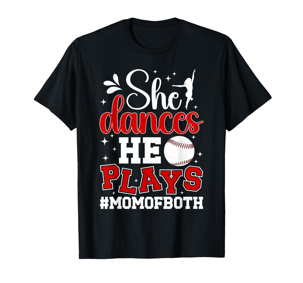 She Dances He Plays Mom Both T-Shirt - Casual Everyday Wear Men Women - T-Shirt, Sweatshirt, Hoodie