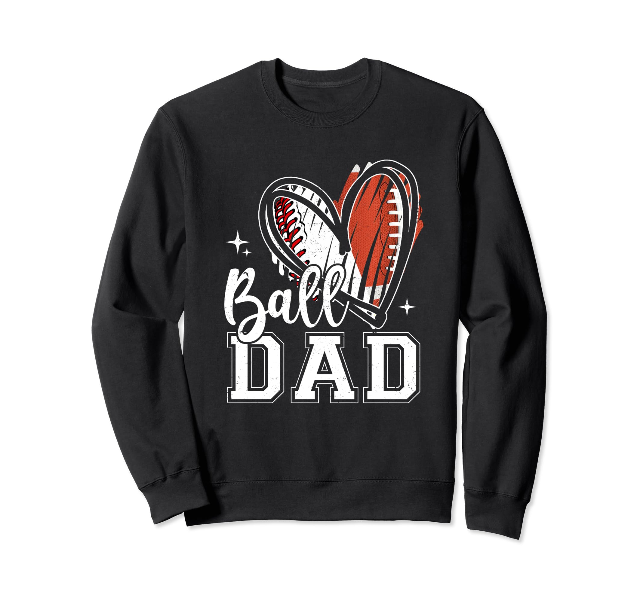 Ball Dad Baseball Football Dad Sweatshirt - Fun Novelty Design Men Women - T-Shirt, Sweatshirt, Hoodie