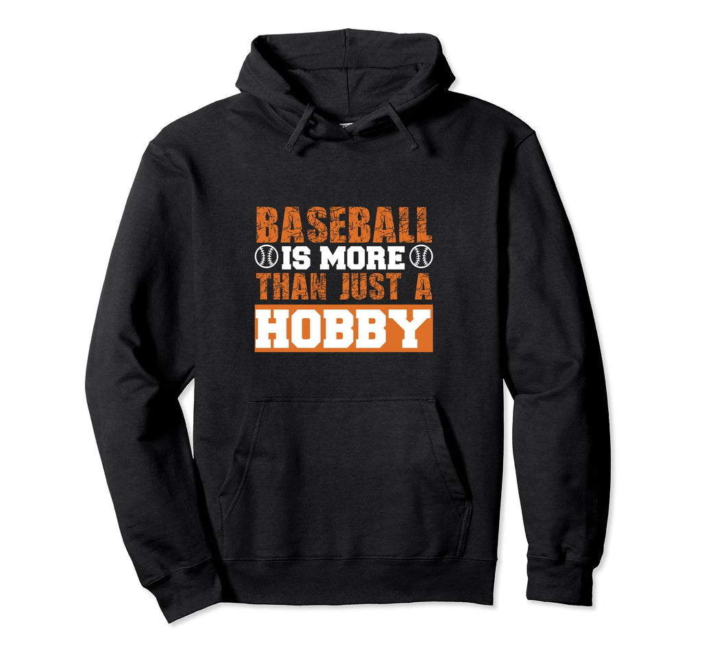 Baseball Is More Than Just Hobby Hoodie - Aesthetic Graphic Unisex - T-Shirt, Sweatshirt, Hoodie