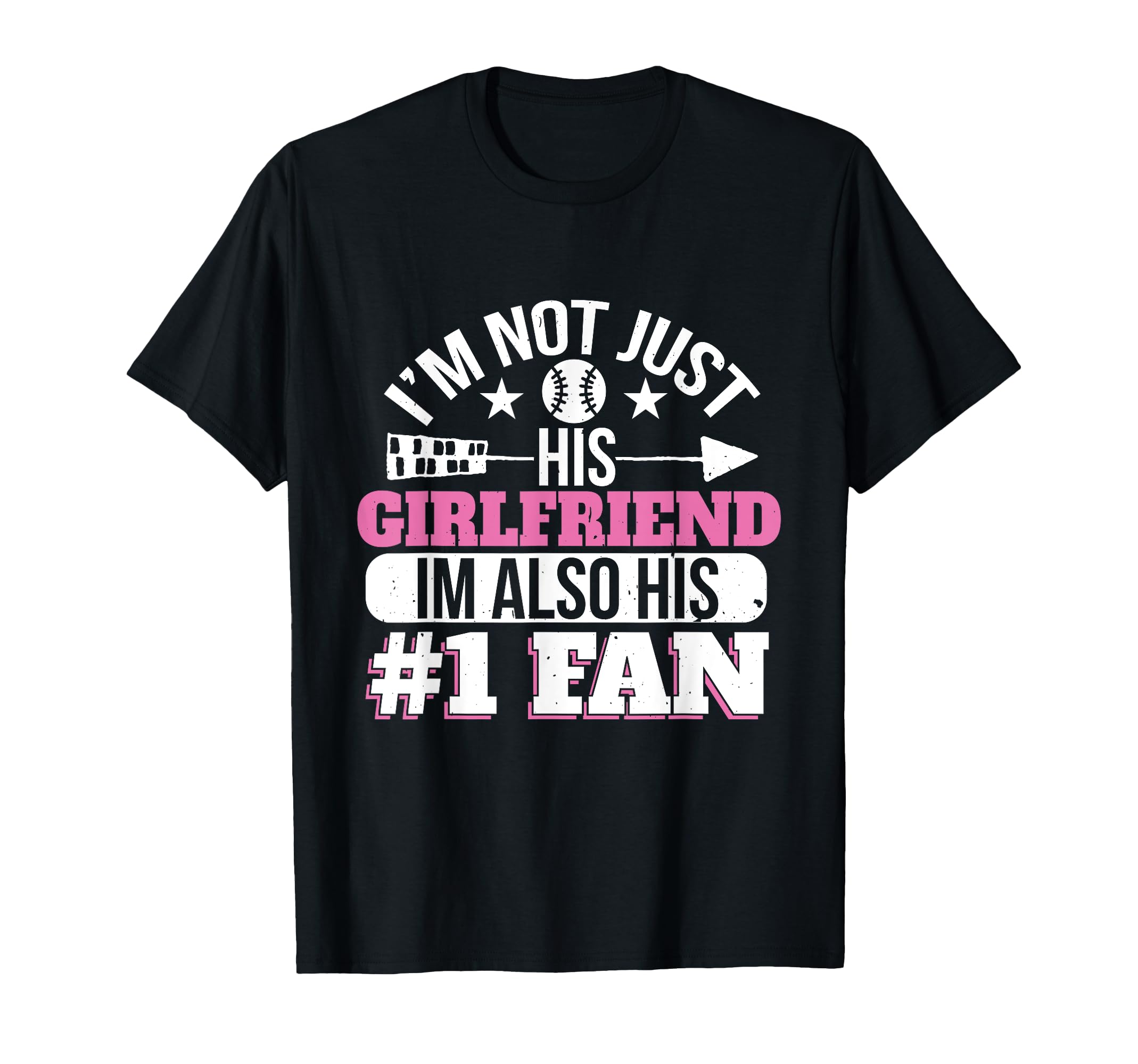 Baseball Im Not Just His Girlfriend Im T-Shirt - Fun Novelty Design Unisex - T-Shirt, Sweatshirt, Hoodie