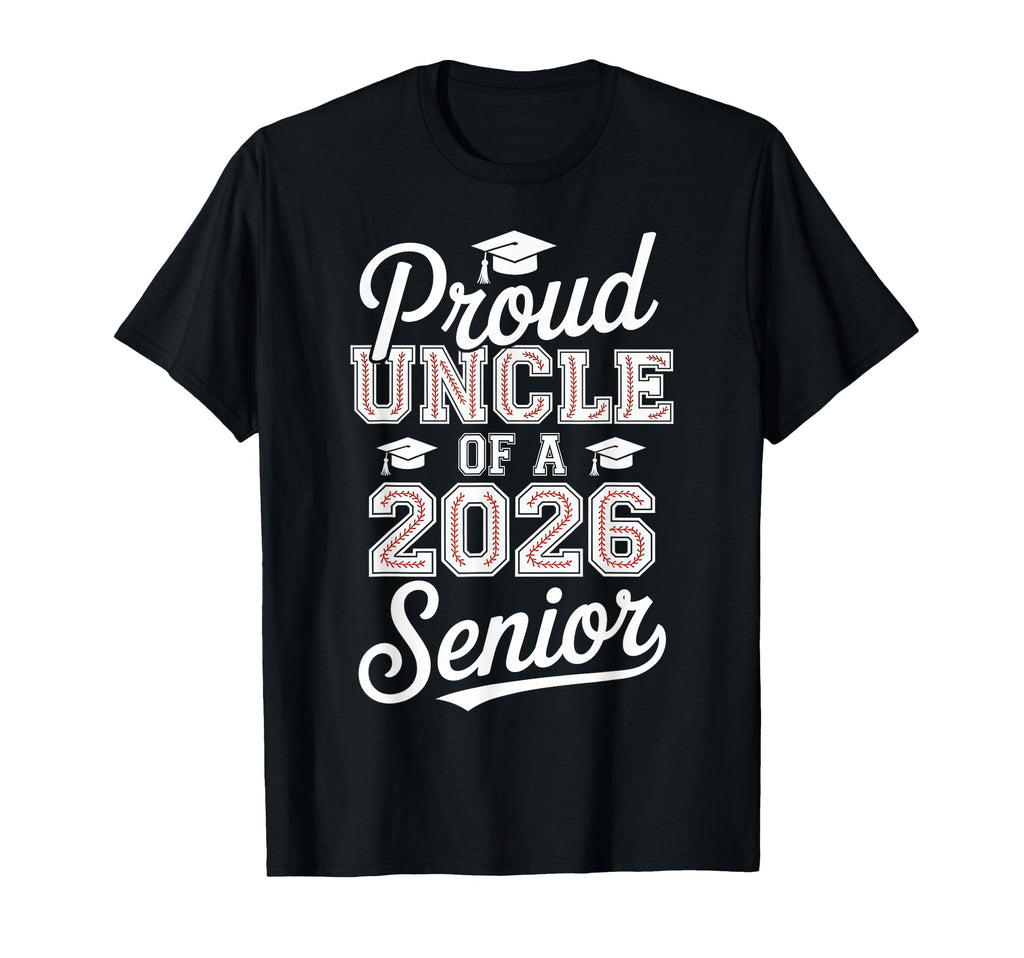 Proud Uncle 2026 Senior Baseball T-Shirt - Custom Art Print for Adults - T-Shirt, Sweatshirt, Hoodie