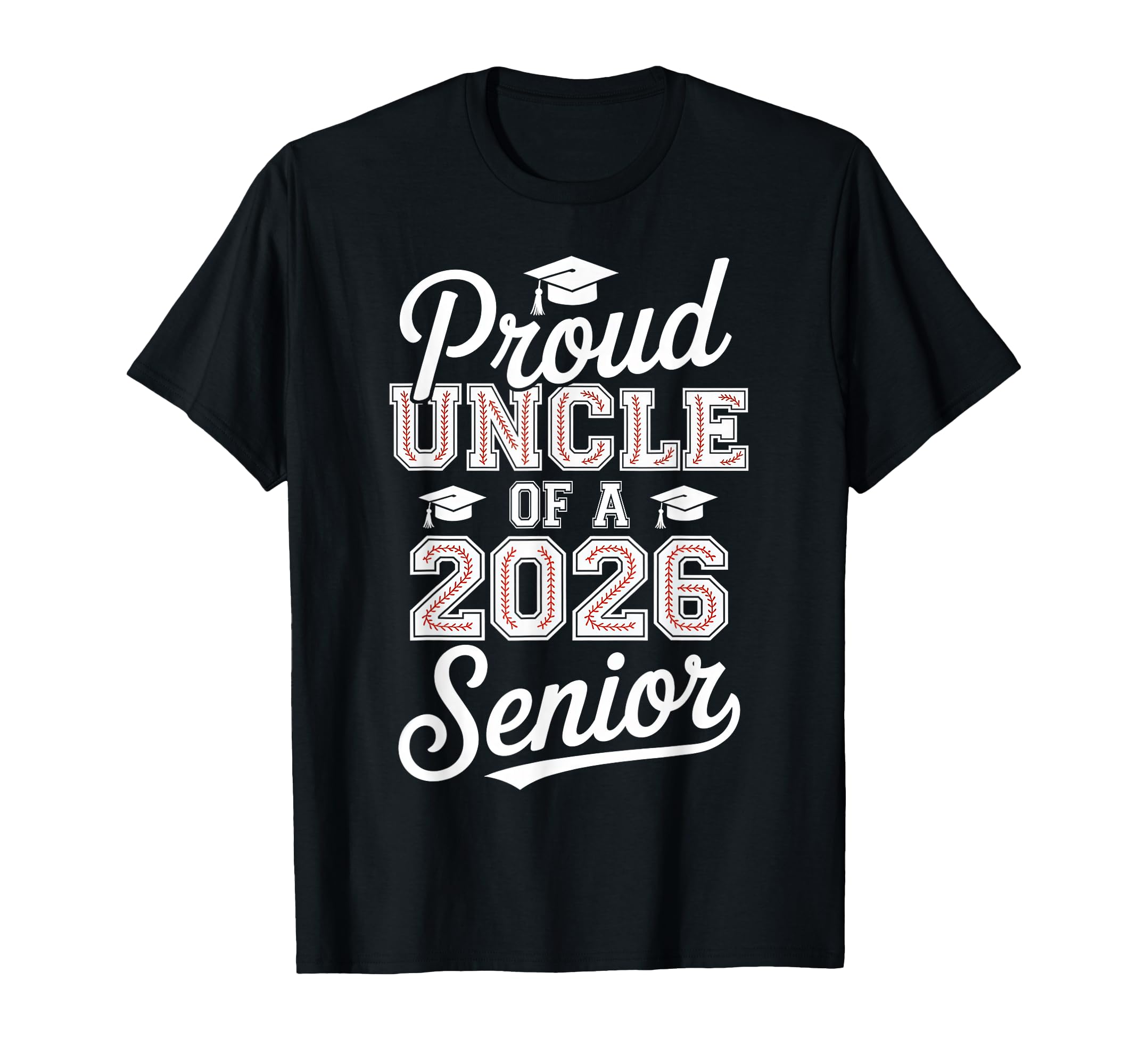 Proud Uncle 2026 Senior Baseball T-Shirt - Custom Art Print for Adults - T-Shirt, Sweatshirt, Hoodie