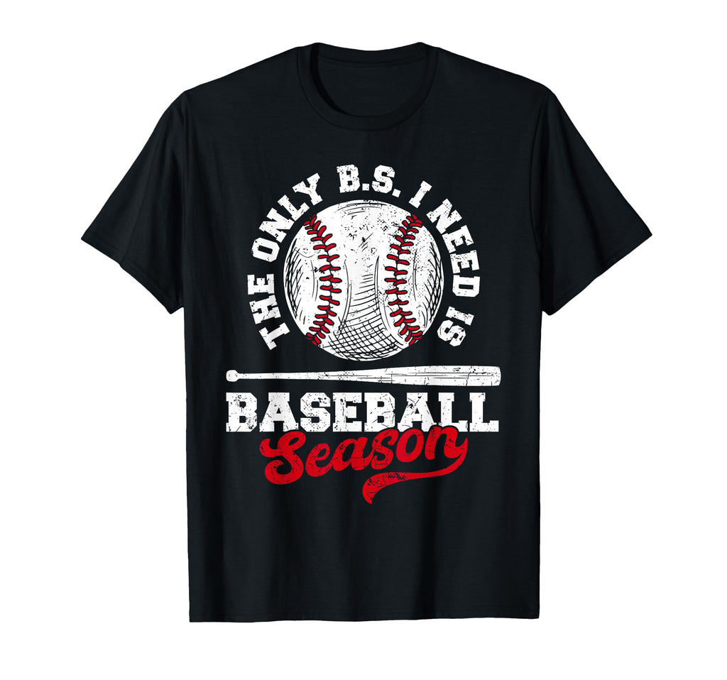Funny Baseball Lover Only Bs I T-Shirt - Casual Everyday Wear Men Women - T-Shirt, Sweatshirt, Hoodie