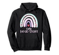 Early Headstart Rainbow Teachers Hoodie - Novelty Apparel for Adults - T-Shirt, Sweatshirt, Hoodie