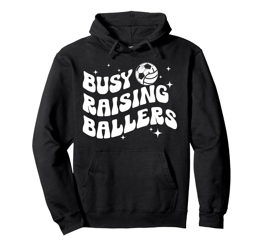 Busy Raising Ballers Volleyball Soccer Hoodie - Trendy Graphic for Adults - T-Shirt, Sweatshirt, Hoodie