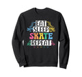 Roller Skating Skate 1970S Sweatshirt - Streetwear Style Men Women - T-Shirt, Sweatshirt, Hoodie