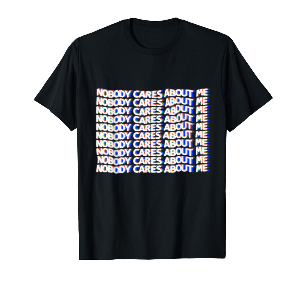 Vaporwave Aesthetic Nobody Cares About T-Shirt - Fun Novelty Design Unisex - T-Shirt, Sweatshirt, Hoodie