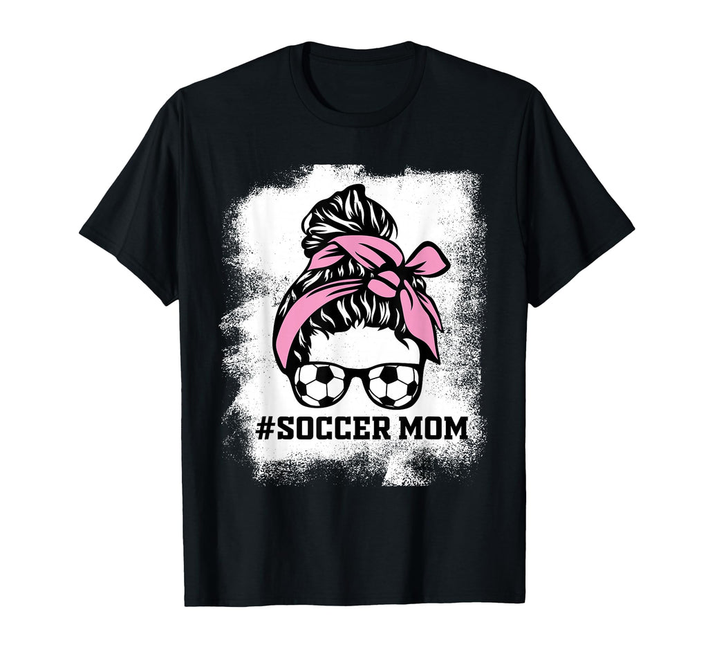 Messy Bun Soccer Mom Life Bleached T-Shirt - Fun Novelty Design for Adults - T-Shirt, Sweatshirt, Hoodie