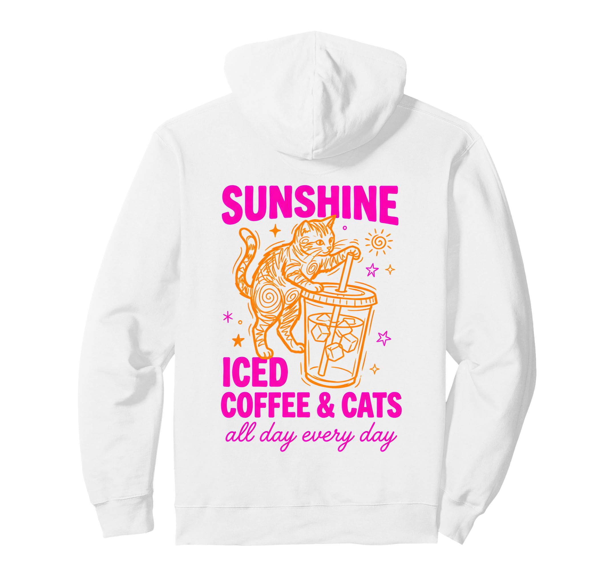 Sunshine Iced Coffee And Cats 90S Hoodie - Fun Novelty Design Men Women - T-Shirt, Sweatshirt, Hoodie