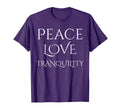Peace Love Tranquility Classy Peaceful T-Shirt - Unique Graphic Unisex - T-Shirt, Sweatshirt, Hoodie
