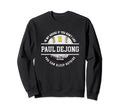 My House Paul Dejong Fans Funny Sweatshirt - Aesthetic Graphic for Adults - T-Shirt, Sweatshirt, Hoodie