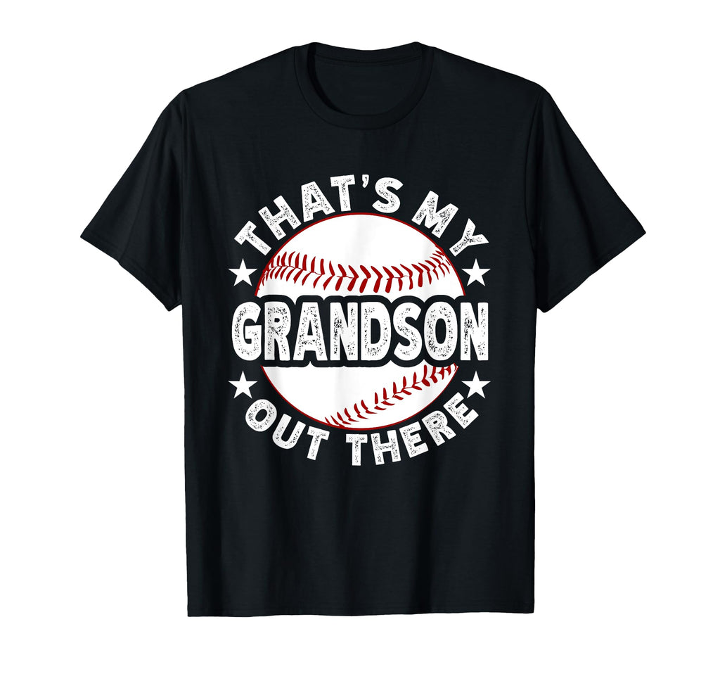 Thats My Grandson Out There Baseball T-Shirt - Graphic Print for Adults - T-Shirt, Sweatshirt, Hoodie